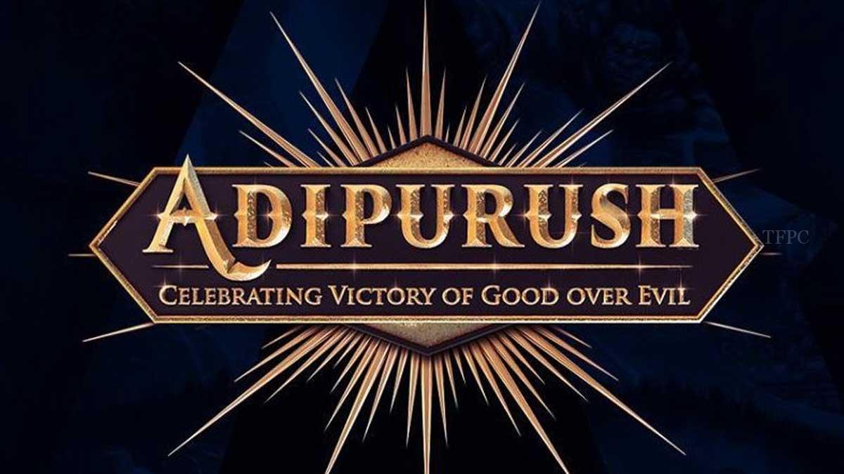update from adipurush unit